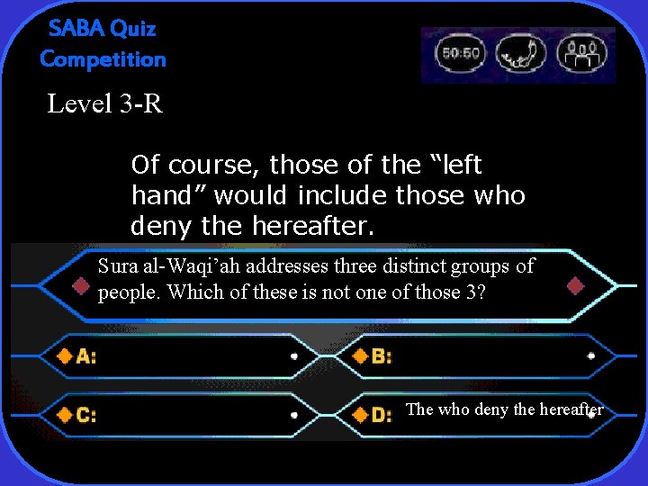 SABA Quiz Competition Level 3 -R Of course, those of the “left hand” would
