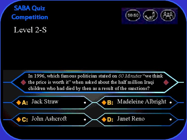 SABA Quiz Competition Level 2 -S In 1996, which famous politician stated on 60