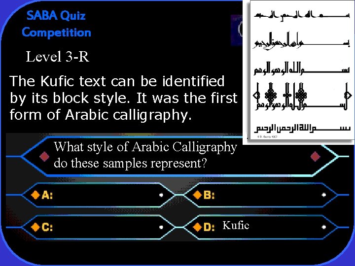 SABA Quiz Competition Level 3 -R The Kufic text can be identified by its