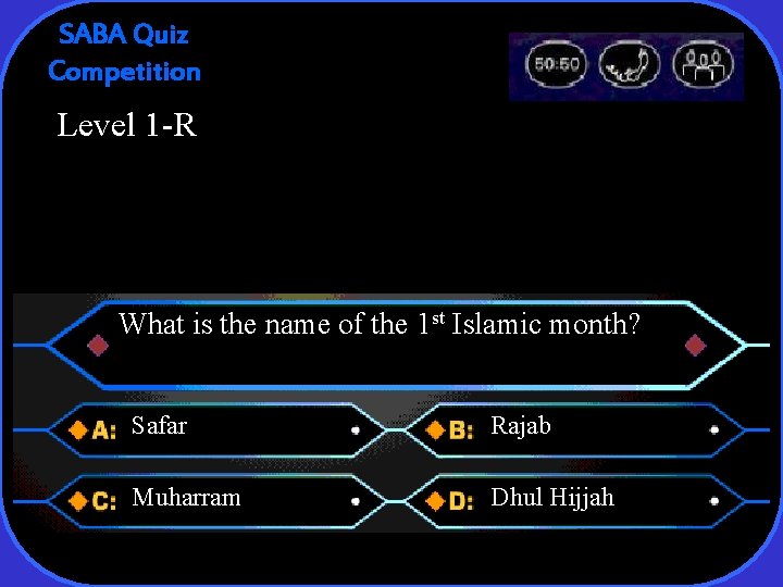 SABA Quiz Competition Level 1 -R What is the name of the 1 st