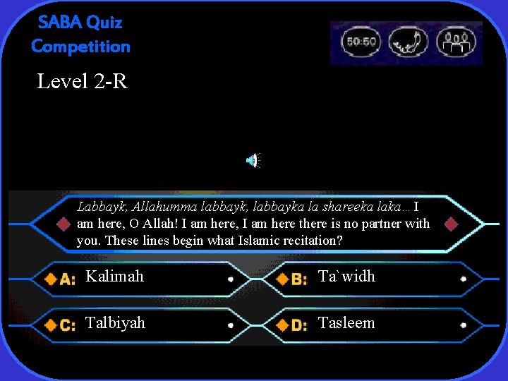 SABA Quiz Competition Level 2 -R Labbayk, Allahumma labbayk, labbayka la shareeka laka…I am