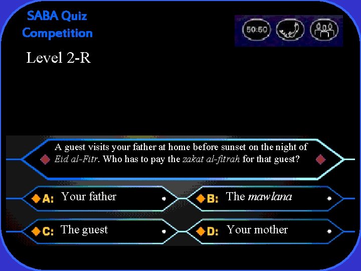SABA Quiz Competition Level 2 -R A guest visits your father at home before
