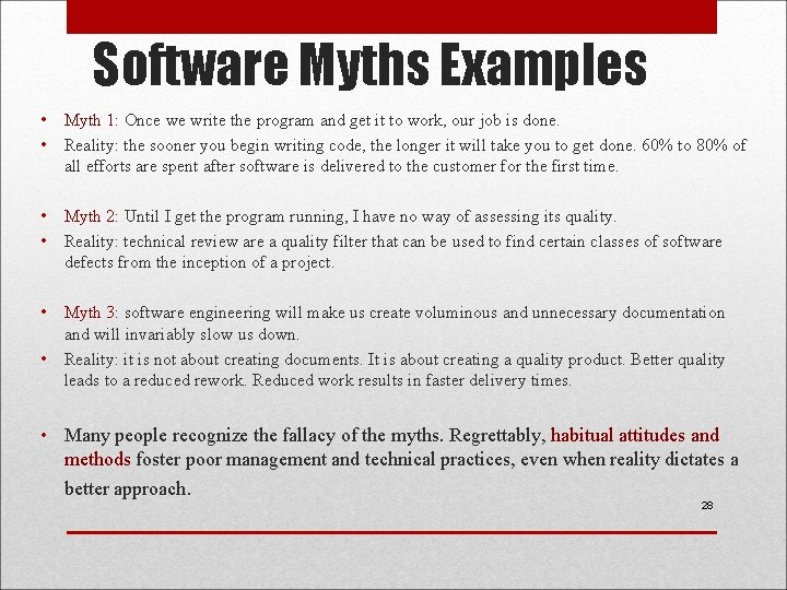Software Myths Examples • Myth 1: Once we write the program and get it
