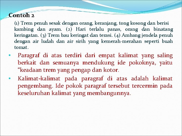 Contoh 2 (1) Trem penuh sesak dengan orang, keranjang, tong kosong dan berisi kambing