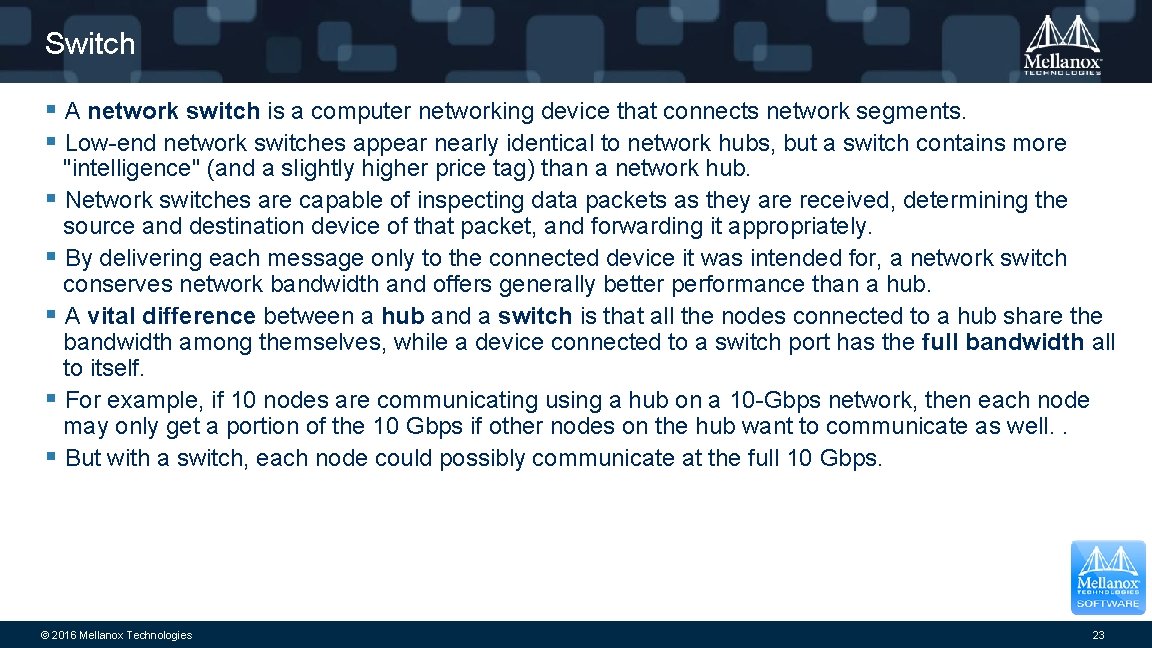 Switch § A network switch is a computer networking device that connects network segments.