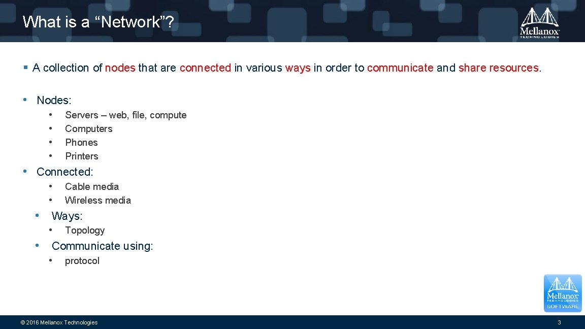 What is a “Network”? § A collection of nodes that are connected in various