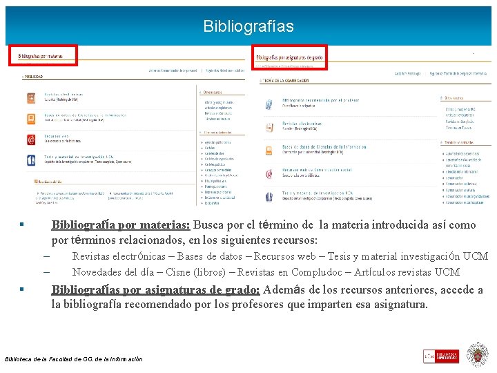 Bibliografías § Bibliografía por materias: Busca por el término de la materia introducida así