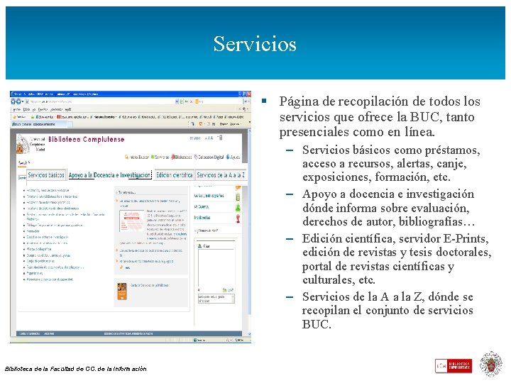 Servicios § Página de recopilación de todos los servicios que ofrece la BUC, tanto