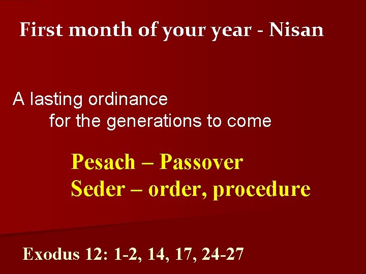 First month of your year - Nisan A lasting ordinance for the generations to