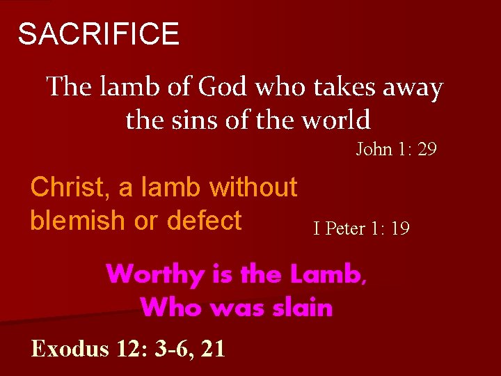 SACRIFICE The lamb of God who takes away the sins of the world John