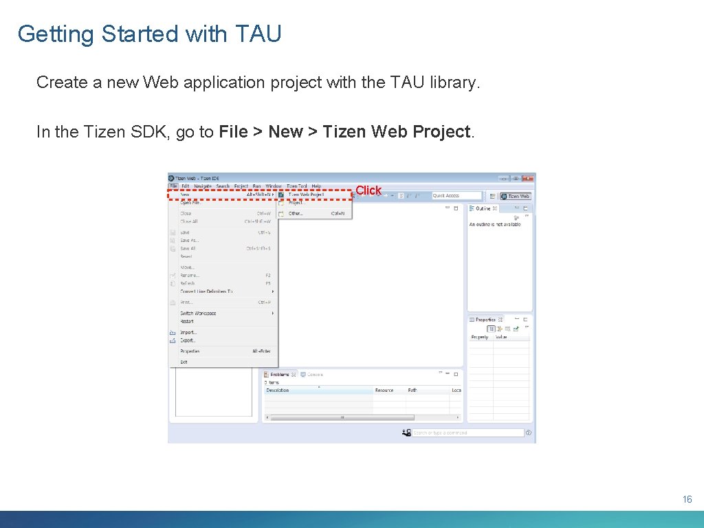 Getting Started with TAU Create a new Web application project with the TAU library.