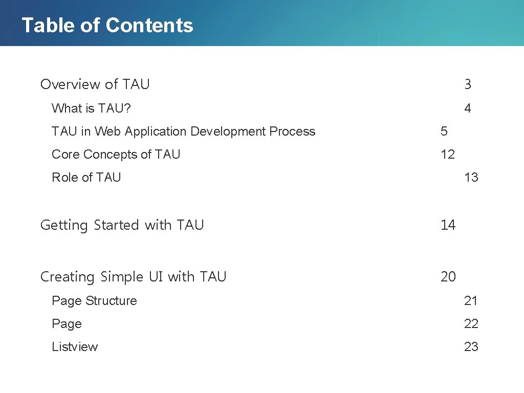 Table of Contents Overview of TAU 3 What is TAU? 4 TAU in Web