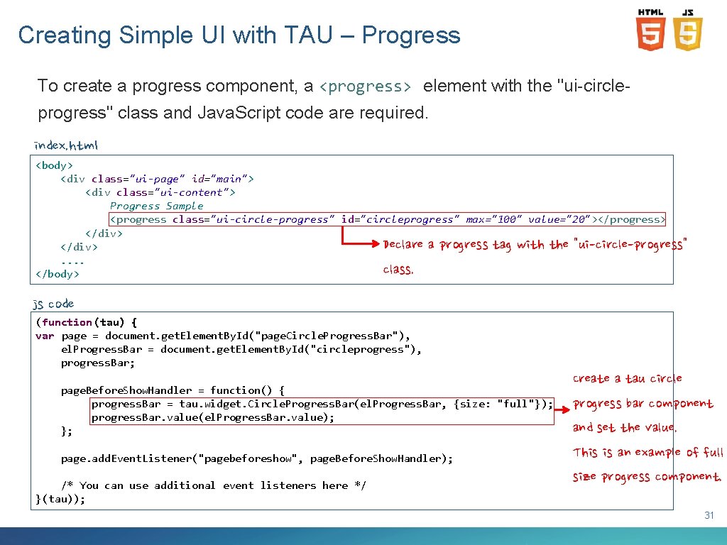 Creating Simple UI with TAU – Progress To create a progress component, a <progress>
