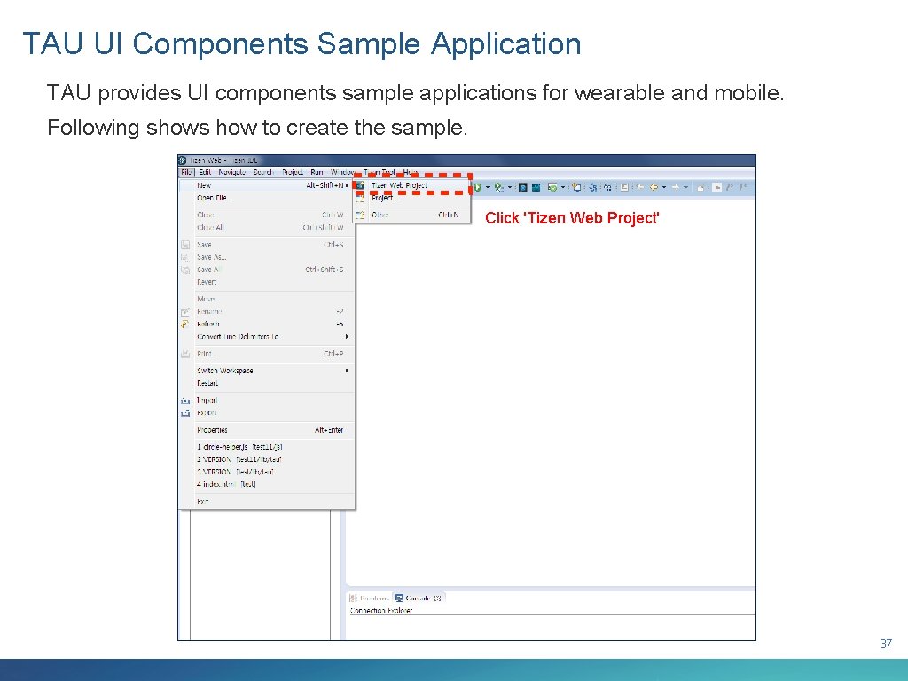 TAU UI Components Sample Application TAU provides UI components sample applications for wearable and