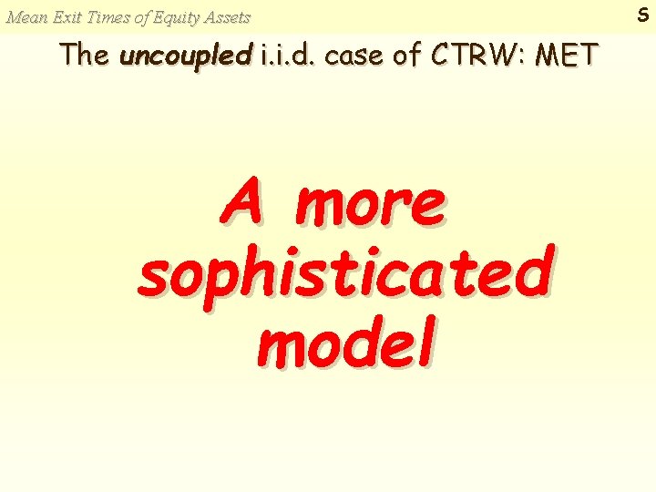 Mean Exit Times of Equity Assets The uncoupled i. i. d. case of CTRW: