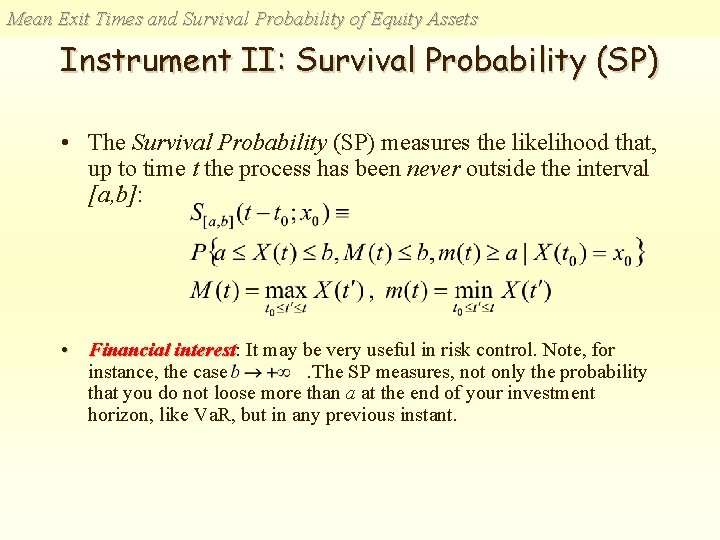 Mean Exit Times and Survival Probability of Equity Assets Instrument II: Survival Probability (SP)