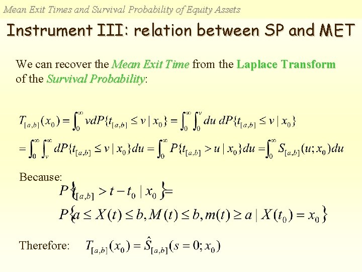 Mean Exit Times and Survival Probability of Equity Assets Instrument III: relation between SP