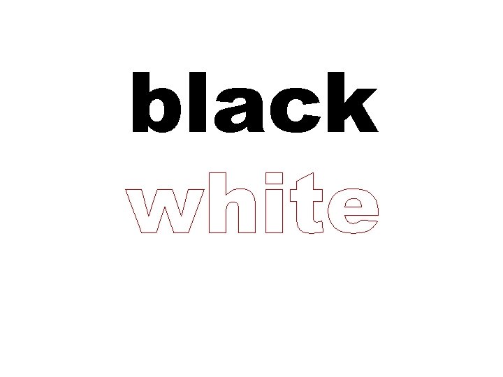 black white 
