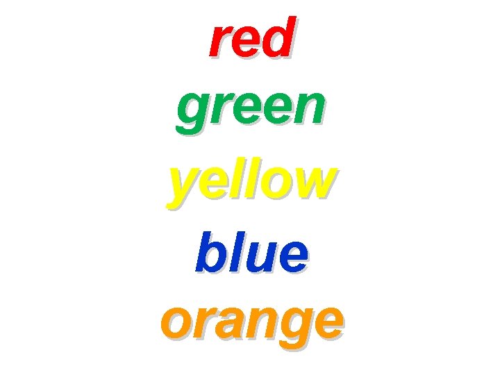 red green yellow blue orange 