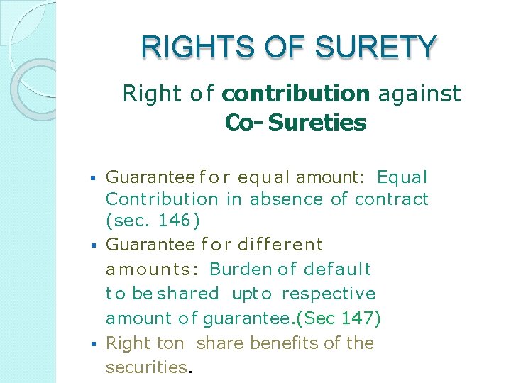 RIGHTS OF SURETY Right o f contribution against Co- Sureties Guarantee f o r