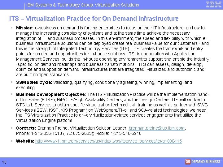 IBM Systems & Technology Group: Virtualization Solutions ITS – Virtualization Practice for On Demand