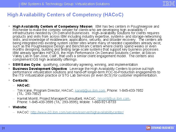 IBM Systems & Technology Group: Virtualization Solutions High Availability Centers of Competency (HACo. C)