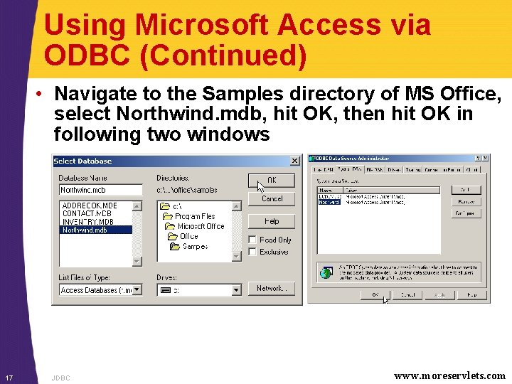 Using Microsoft Access via ODBC (Continued) • Navigate to the Samples directory of MS