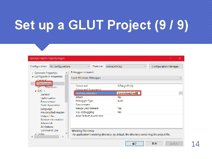 Set up a GLUT Project (9 / 9) 14 