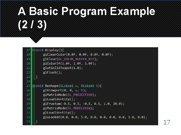 A Basic Program Example (2 / 3) 17 