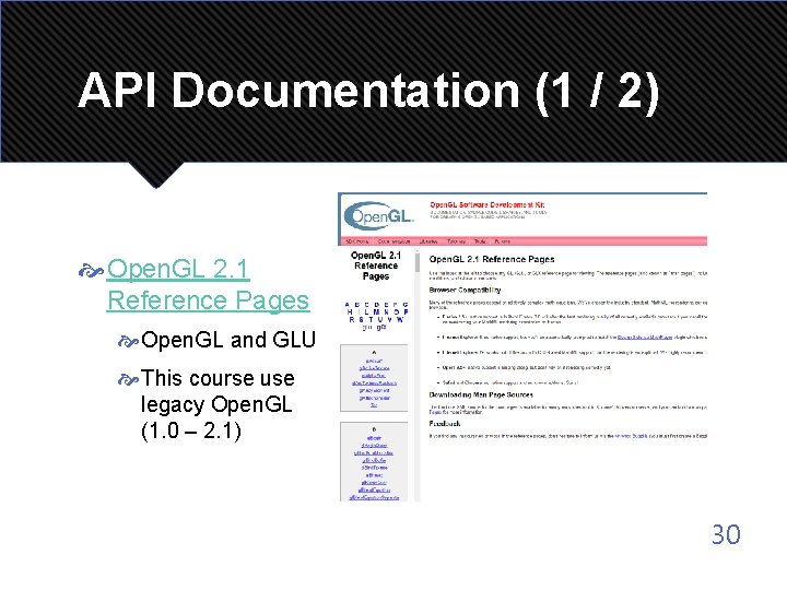 API Documentation (1 / 2) Open. GL 2. 1 Reference Pages Open. GL and
