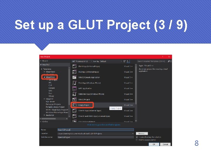 Set up a GLUT Project (3 / 9) 8 