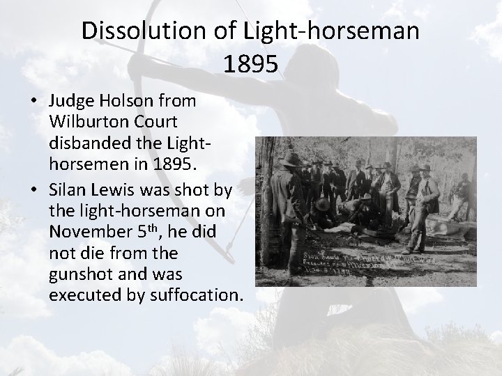 Dissolution of Light-horseman 1895 • Judge Holson from Wilburton Court disbanded the Lighthorsemen in