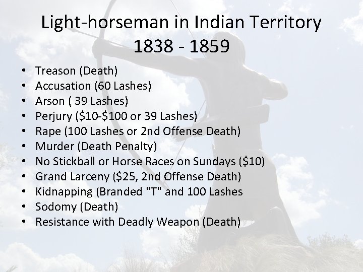 Light-horseman in Indian Territory 1838 - 1859 • • • Treason (Death) Accusation (60