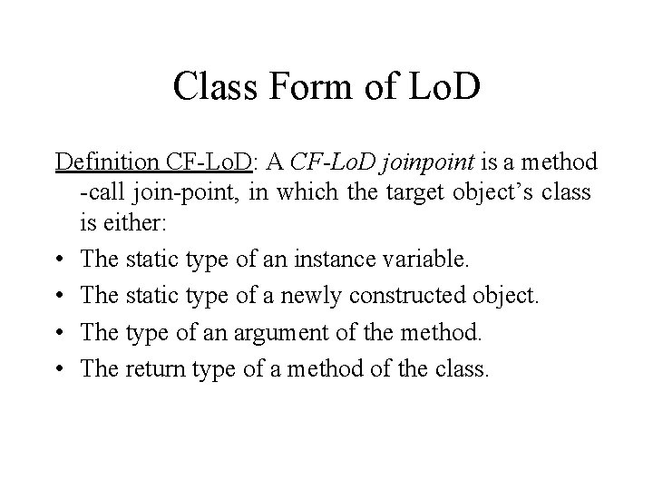Class Form of Lo. D Definition CF-Lo. D: A CF-Lo. D joinpoint is a