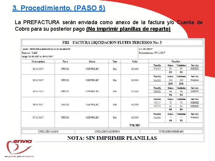 3. Procedimiento. (PASO 5) La PREFACTURA serán enviada como anexo de la factura y/o