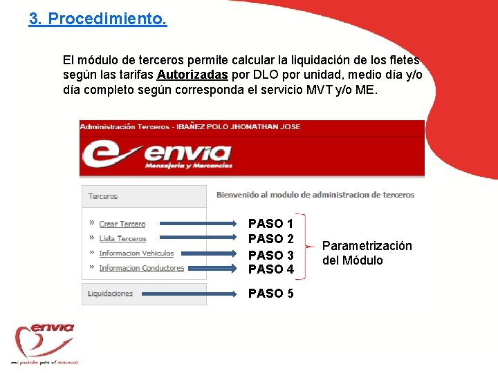 3. Procedimiento. El módulo de terceros permite calcular la liquidación de los fletes según