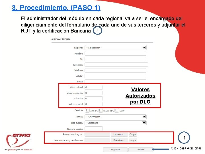 3. Procedimiento. (PASO 1) El administrador del módulo en cada regional va a ser