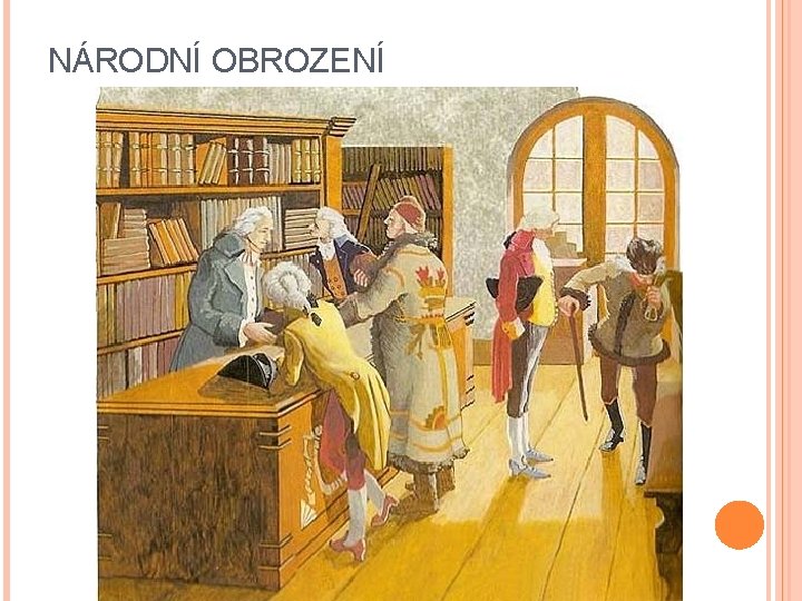 NÁRODNÍ OBROZENÍ NÁRODNÍ OBROZENÍ