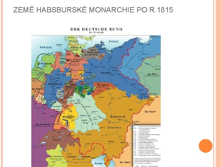 ZEMĚ HABSBURSKÉ MONARCHIE PO R. 1815 ZEMĚ HABSBURSKÉ MONARCHIE PO R. 1815