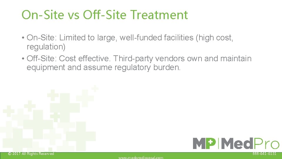 On-Site vs Off-Site Treatment • On-Site: Limited to large, well-funded facilities (high cost, regulation)