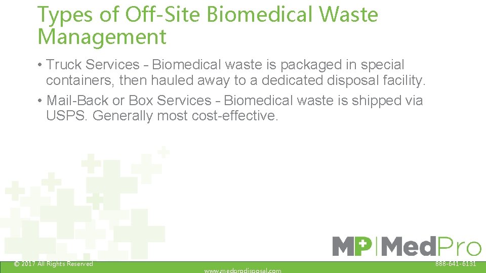 Types of Off-Site Biomedical Waste Management • Truck Services – Biomedical waste is packaged