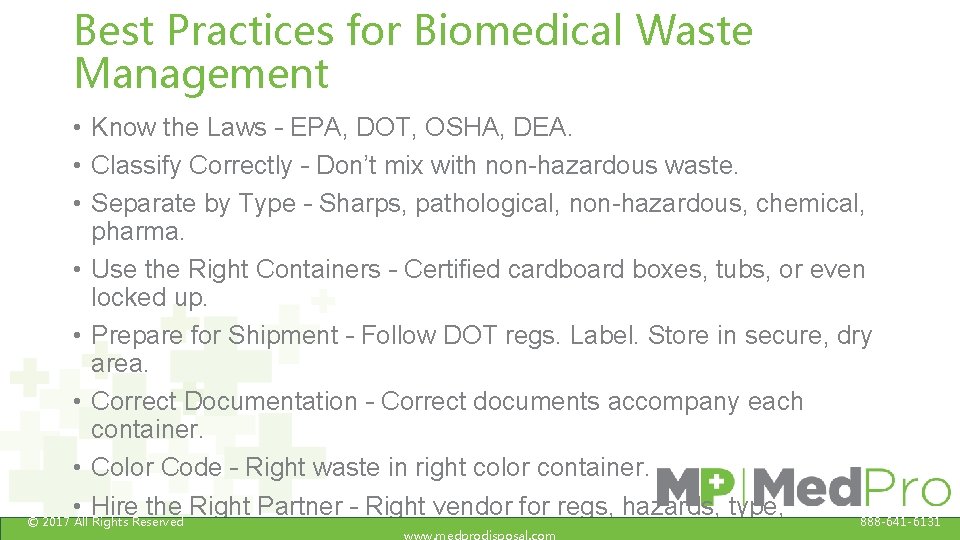 Best Practices for Biomedical Waste Management • Know the Laws – EPA, DOT, OSHA,
