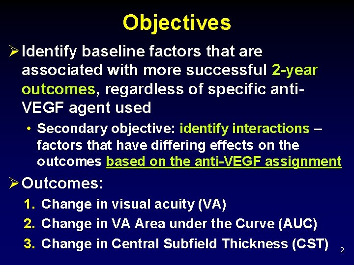 Objectives Ø Identify baseline factors that are associated with more successful 2 -year outcomes,