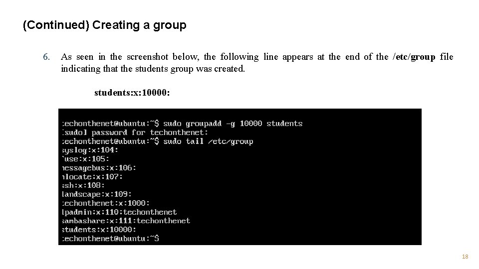 (Continued) Creating a group 6. As seen in the screenshot below, the following line