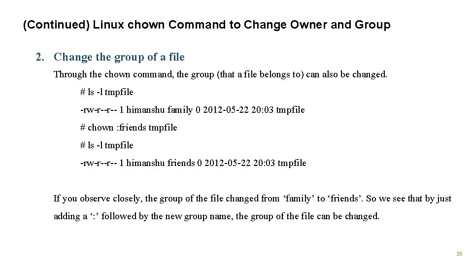 (Continued) Linux chown Command to Change Owner and Group 2. Change the group of