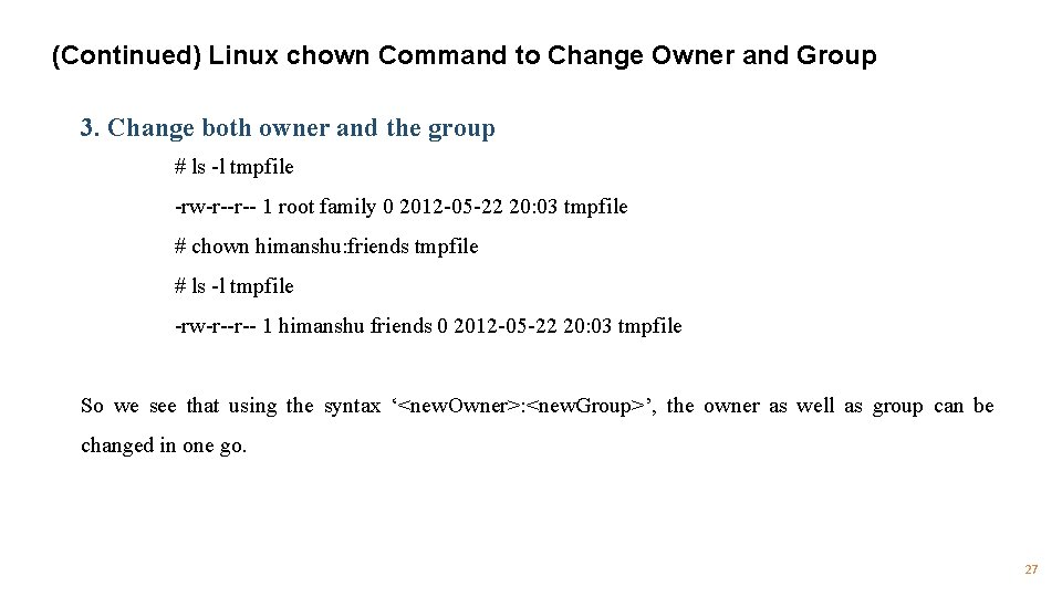(Continued) Linux chown Command to Change Owner and Group 3. Change both owner and