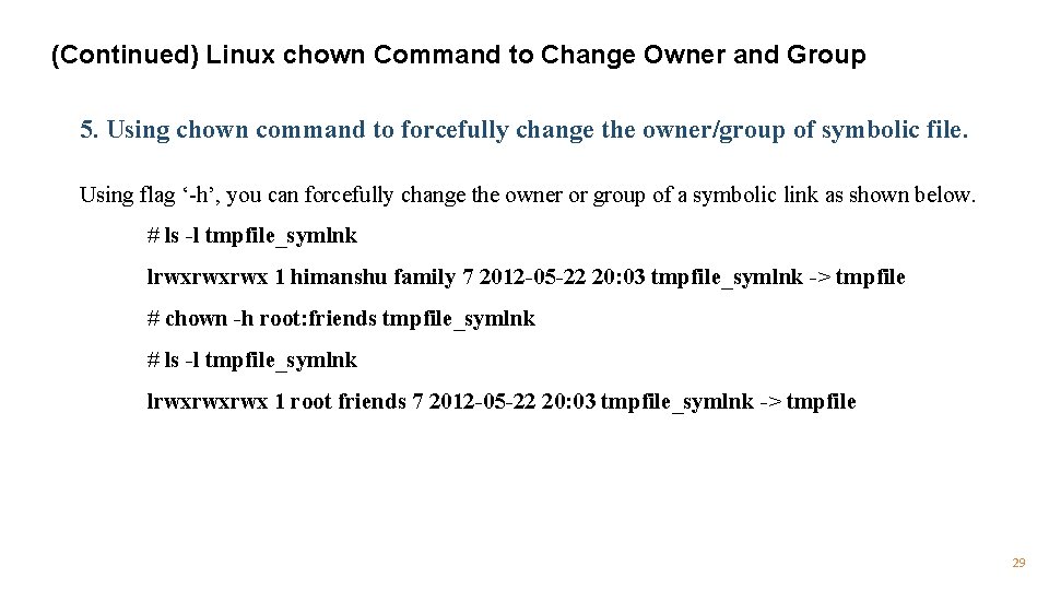(Continued) Linux chown Command to Change Owner and Group 5. Using chown command to
