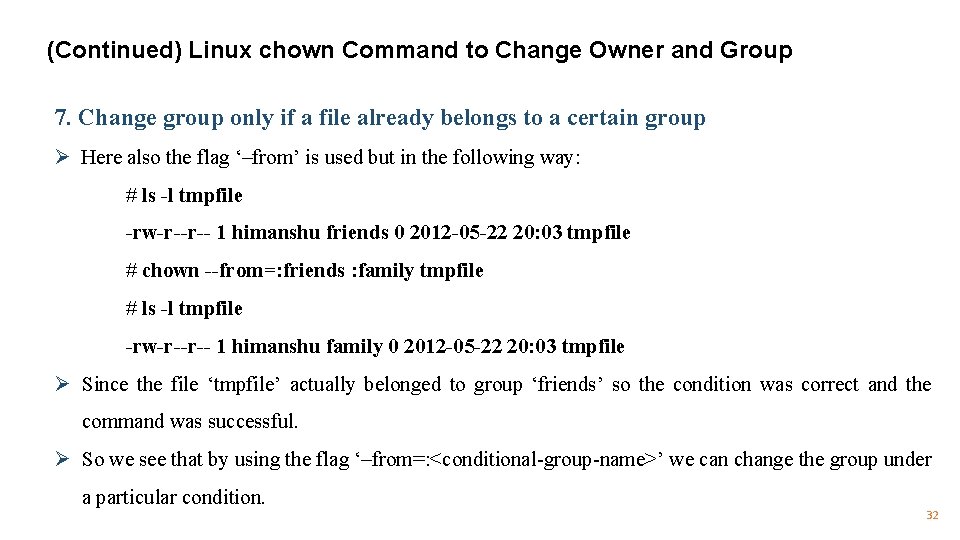 (Continued) Linux chown Command to Change Owner and Group 7. Change group only if