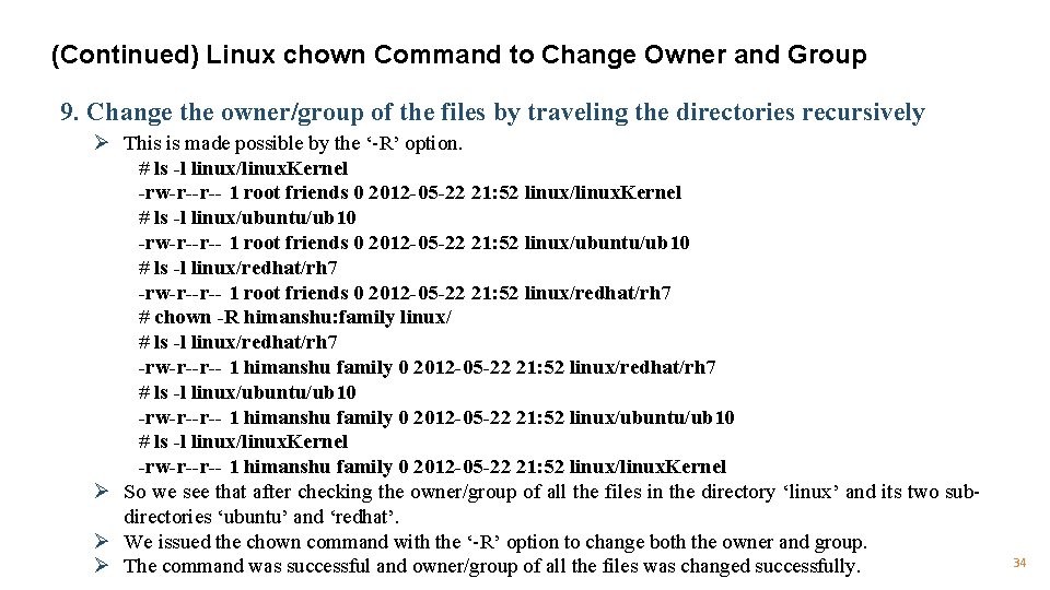 (Continued) Linux chown Command to Change Owner and Group 9. Change the owner/group of