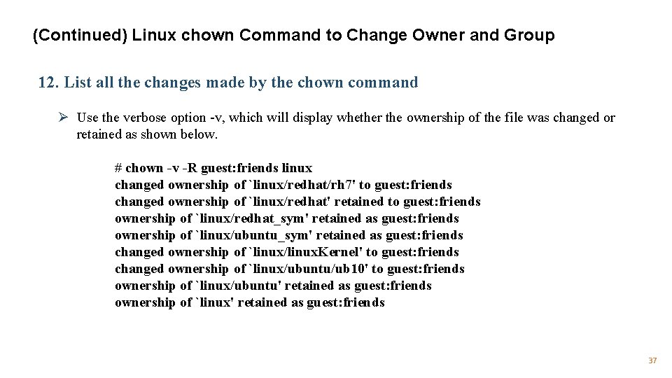 (Continued) Linux chown Command to Change Owner and Group 12. List all the changes